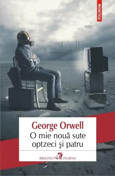 O mie nouă sute optzeci şi patru - Paperback brosat - George Orwell