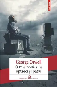 O mie nouă sute optzeci şi patru - Paperback brosat - George Orwell