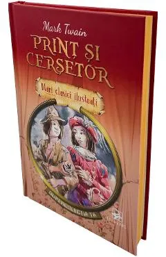 Print si cersetor. Mari clasici ilustrati