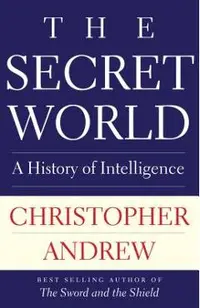 The Secret World: A History of Intelligence