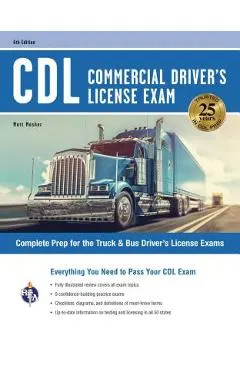 CDL - Commercial Driver's License Exam, 6th Ed.: Everything You Need to Pass Your CDL Exam
