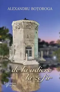 De la adiere la zefir - Paperback brosat - Alexandru Boțoroga