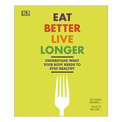 Eat Better Live Longer