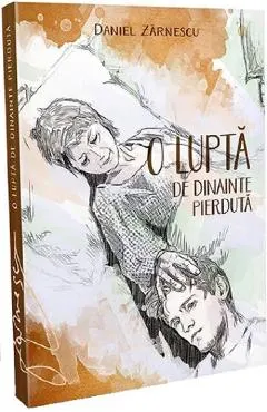 O lupta de dinainte pierduta