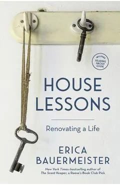 House Lessons: Renovating a Life