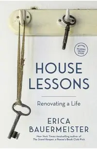 House Lessons: Renovating a Life
