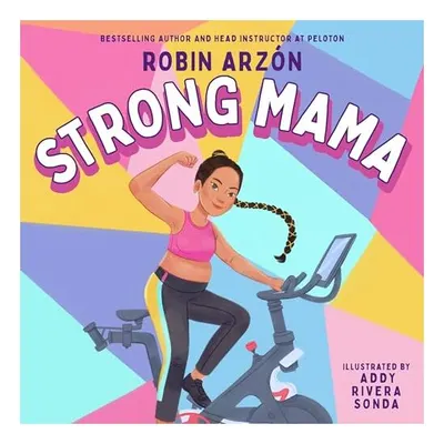 Strong Mama, Robin Arzon, Addy Rivera Sonda