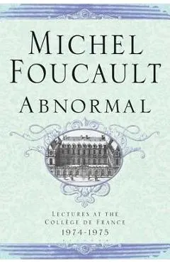 Abnormal: Lectures at the College de France 1974-1975