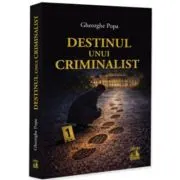 Destinul unui criminalist