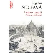 Furtuna baroca. Poemul unei epoci