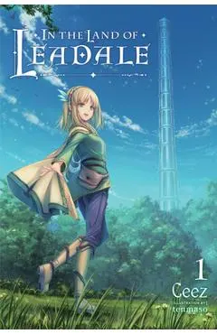 In the Land of Leadale, Vol. 1 (Light Novel)