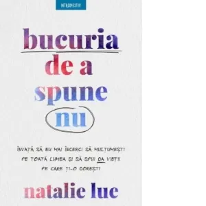 Bucuria de a spune nu