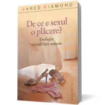 De ce e sexul o placere? Evolutia sexualitatii umane