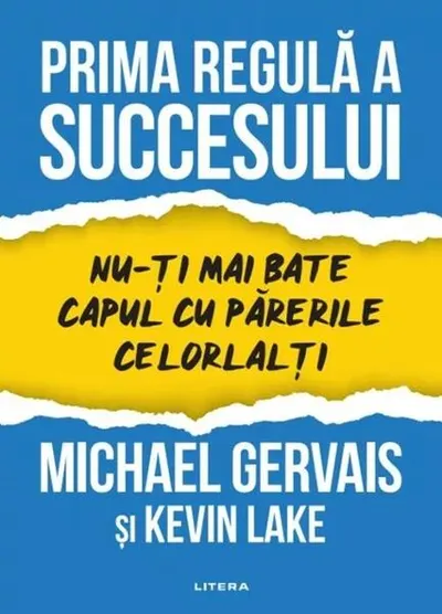 Prima regulă a succesului - Paperback brosat - Michael Gervais, Kevin Lake