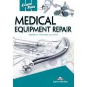 Curs limba engleza Career Paths Medical Equipment Repair Student's Book with Digibooks App