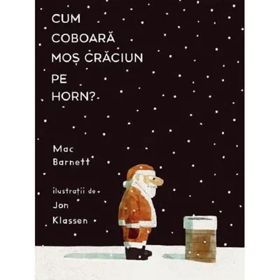 Cum coboară Moș Crăciun pe horn?