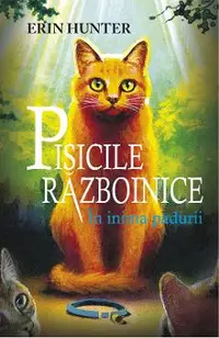 Pisicile Razboinice Vol.1: In inima padurii