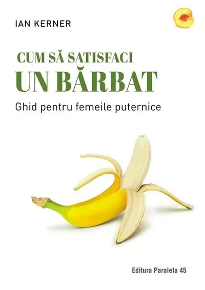 Cum să satisfaci un bărbat - Paperback brosat - Ian Kerner