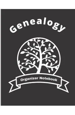 Genealogy Organizer Notebook: Ancestry Tree Organizer, Family Pedigree Chart, Genealogy Workbooks With Charts, Family History Book, Genealogy Notebo