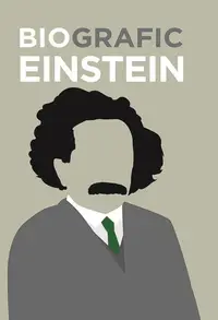 BioGrafic Einstein. Biografia lui Einstein - Hardcover - Brian Clegg