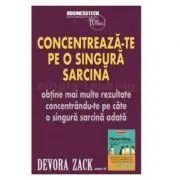 Concentreaza-te pe o singura sarcina