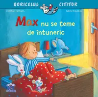 Max nu se teme de întuneric - Paperback - Christian Tielmann