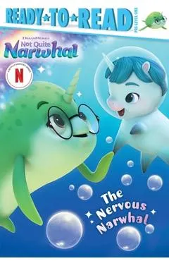 The Nervous Narwhal: Ready-To-Read Pre-Level 1