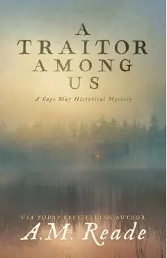 A Traitor Among Us: A Cape May Historical Mystery