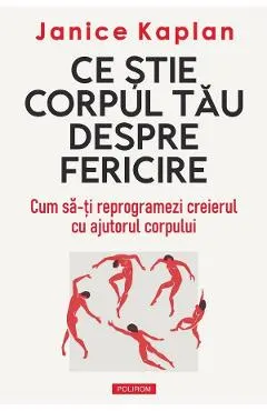 Ce stie corpul tau despre fericire