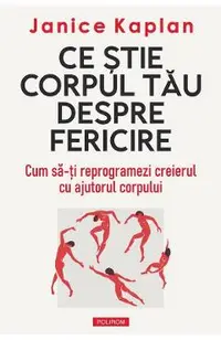 Ce stie corpul tau despre fericire