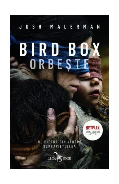 Bird Box. Orbește - Paperback brosat - Josh Malerman