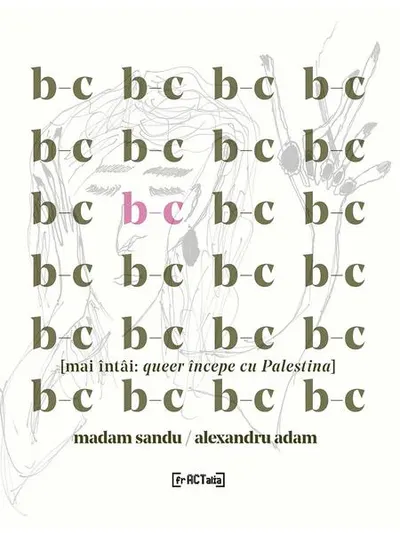 B-c [mai întâi: queer începe cu Palestina] - Paperback brosat