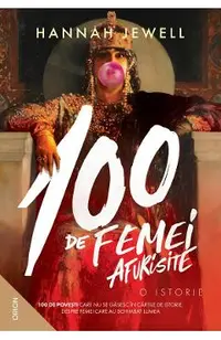 100 de femei afurisite. O istorie