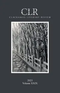 Clackamas Literary Review XXIX