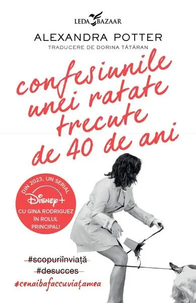 Confesiunile unei ratate trecute de 40 de ani - Paperback brosat - Alexandra Potter