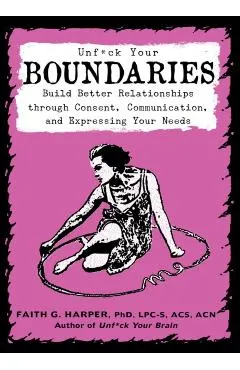 Unfuck Your Boundaries