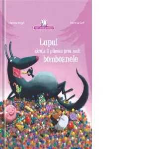 Lupul caruia ii placeau prea mult bomboanele