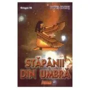 Stapanii din umbra