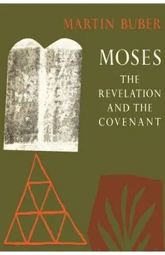 Moses: The Revelation and the Covenant