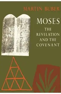 Moses: The Revelation and the Covenant