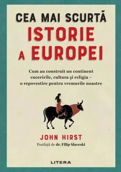 Cea mai scurtă istorie a Europei - Paperback brosat - John Hirst