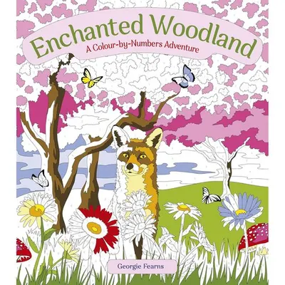 Enchanted Woodland: A Colour-by-Numbers Adventure