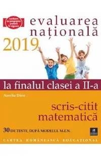 Evaluarea Nationala 2019 la finalul clasei a II-a: Scris-citit - Matematica