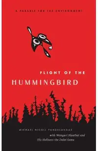 Flight of the Hummingbird: A Parable for the Environment