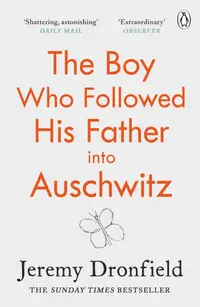 Boy Who Followed His Father into Auschwitz