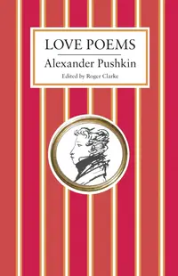 Alexander Pushkin: Love Poems