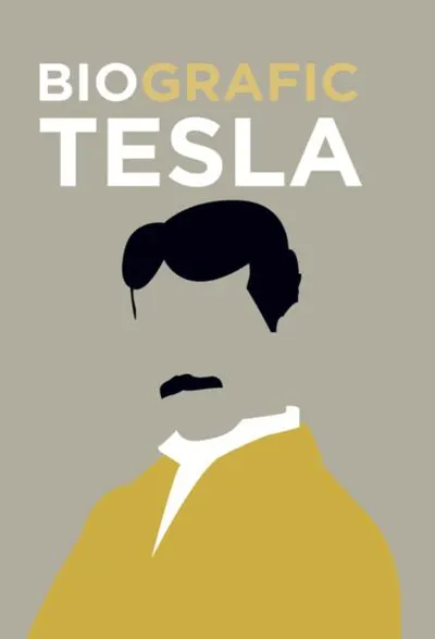 BioGrafic Tesla. Biografia lui Tesla - Hardcover - Brian Clegg