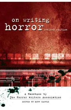 On Writing Horror: A Handbook by the Horror Writers Association