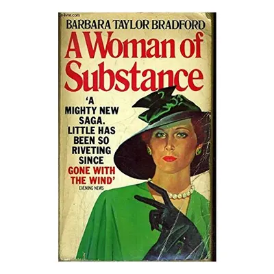 A Woman of Substance, Barbara Taylor Bradford