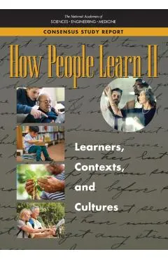 How People Learn II: Learners, Contexts, and Cultures
